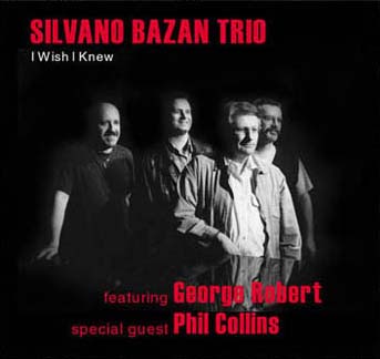 Silvano Bazan Trio - I Wish I Knew