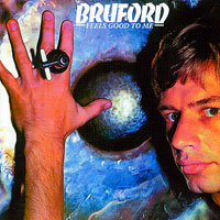 Bill Bruford > Feels Good To Me