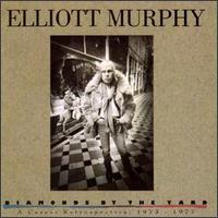 Elliott Murphy - Diamonds By The Yard