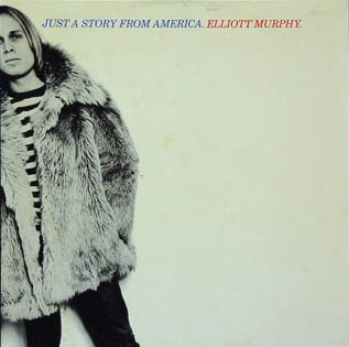 Elliott Murphy - Just A Story From America