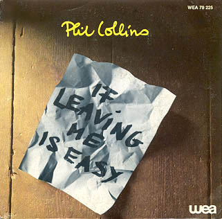 Phil Collins > If Leaving Me Is Easy