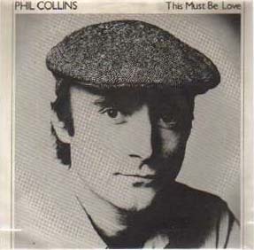 Phil Collins > This Must Be Love