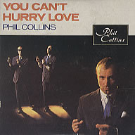 Phil Collins > You Can't Hurry Love