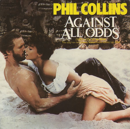 Phil Collins > Against All Odds (Take A Look At Me Now)