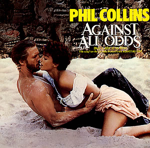 Phil Collins > Against All Odds (Take A Look At Me Now)