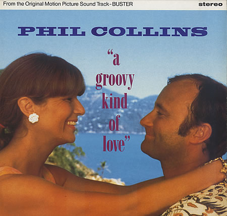 Phil Collins > A Groovy Kind Of Love