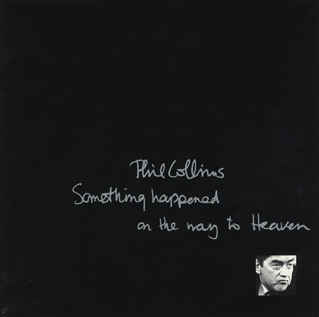 Phil Collins > Something Happened On The Way To Heaven