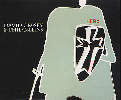 David Crosby & Phil Collins > Hero