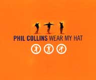 Phil Collins > Wear My Hat