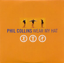 Phil Collins > Wear My Hat