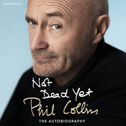 Phil Collins > Not Dead Yet