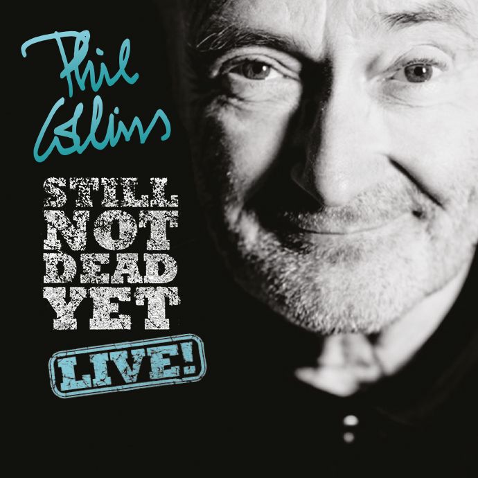 Phil Collins > Still Not Dead Yet Live!
