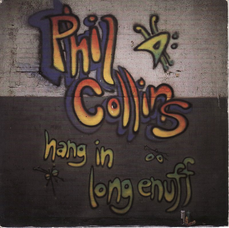 Phil Collins > Hang In Long Enough